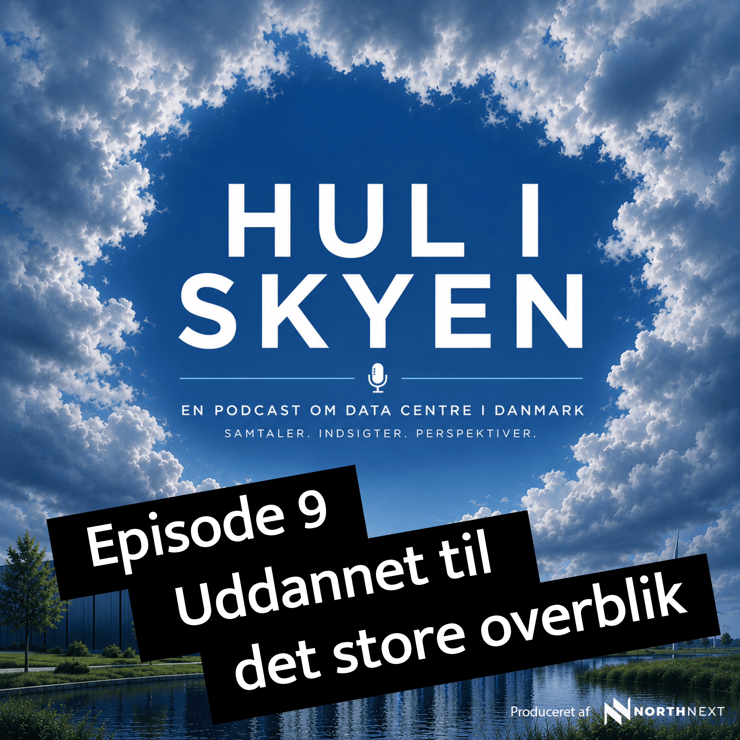 Episode 9: Uddannet til det store overblik
